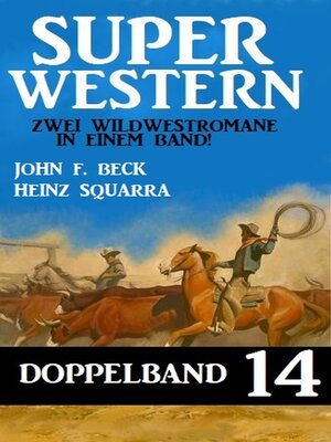 cover image of Super Western Doppelband 14--Zwei Wildwestromane in einem Band!